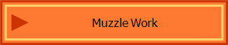 Muzzle Work